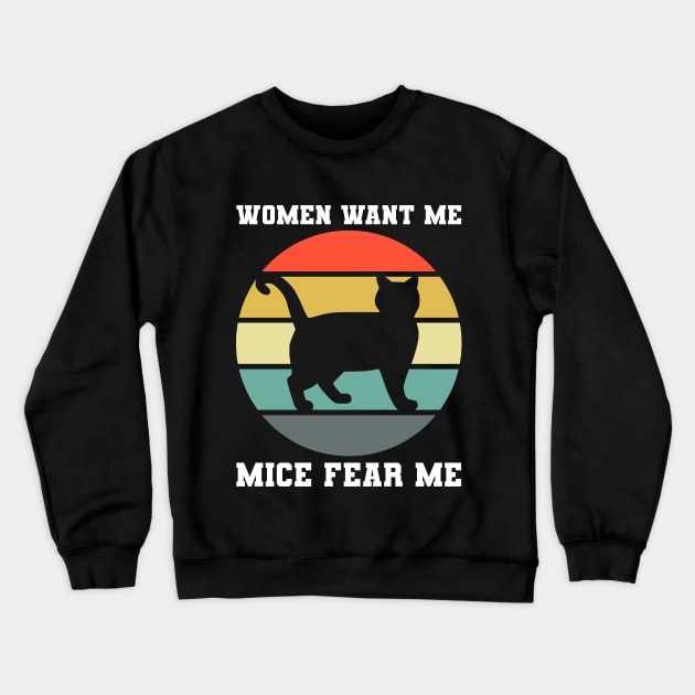 Women Want Me Mice Fear Me 2 Crewneck Sweatshirt by coloringiship